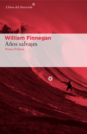 Años Salvajes.William Finnegan.